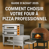 Guide complet : Comment choisir votre four à pizza professionnel